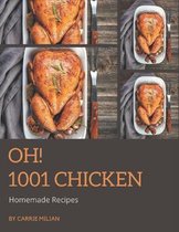Oh! 1001 Homemade Chicken Recipes