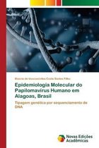 Epidemiologia Molecular do Papilomavírus Humano em Alagoas, Brasil