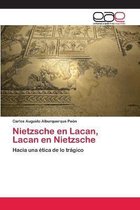 Nietzsche en Lacan, Lacan en Nietzsche