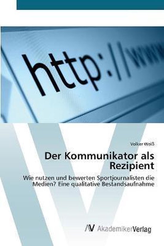 Der Kommunikator als Rezipient