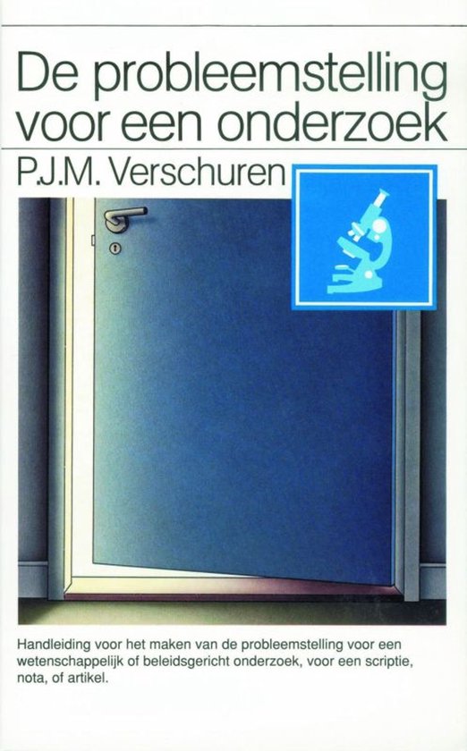 Boekomslag met tekst "De probleemstelling voor een onderzoek P.J.M. Verschuren". Een blauwe deur staat op een kier. Rechtsboven een blauw vak met een microscoop.