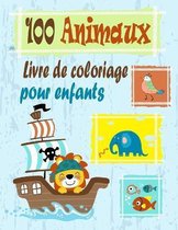 100 Animaux Livre de Coloriage pour Enfants