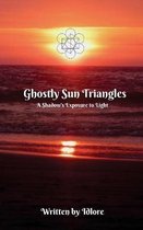 Ghostly Sun Triangles