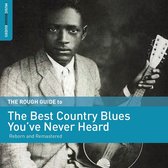 Various Artists - The Rough Guide To The Best Country Blues You'Ve Never Heard (CD)