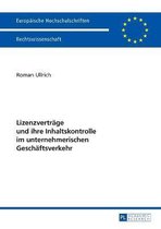 Europ�ische Hochschulschriften Recht- Lizenzvertraege und ihre Inhaltskontrolle im unternehmerischen Geschaeftsverkehr