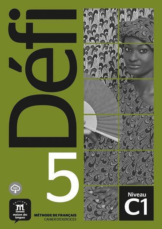 Défi 5, Méthode de Français, Cahier d'exercices, Niveau C1. Modèle portant un foulard et un foulard avec un motif graphique.