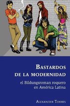 Latin America- Bastardos de la modernidad