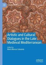 Artistic and Cultural Dialogues in the Late Medieval Mediterranean