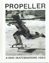 Propeller: A Vans Skateboarding Video (Book & DVD)