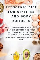 Ketogenic Diet for Athletes and Body Builders