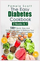 The Easy Diabetes Cookbook: 2 Books in 1
