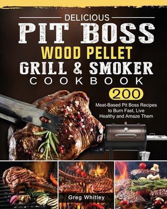 Delicious Pit Boss Wood Pellet Grill And Smoker Cookbook - cover
