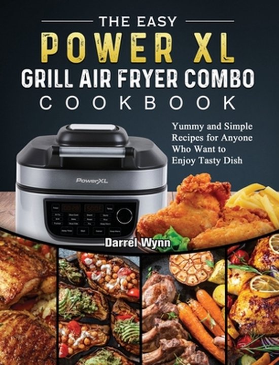 The Easy PowerXL Grill Air Fryer Combo Cookbook - cover