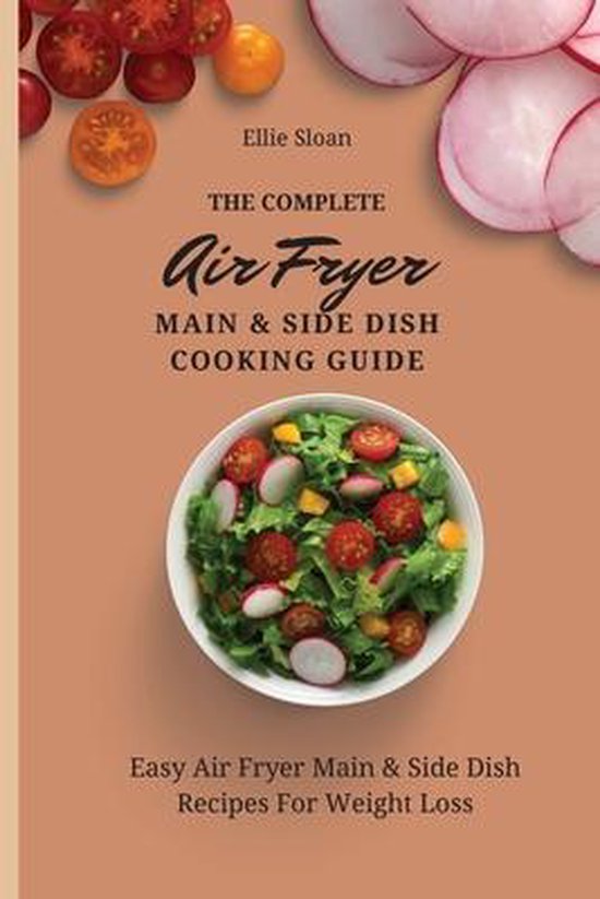 The Complete Air Fryer Main & Side Dish Cooking Guide - cover