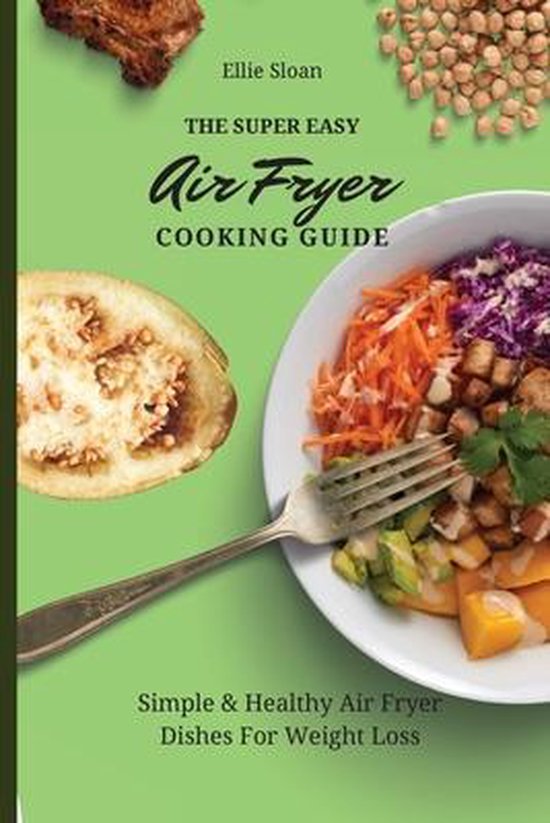 The Super Easy Air Fryer Cooking Guide - cover
