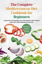 The Complete Mediterranean Diet Cookbook for Beginners