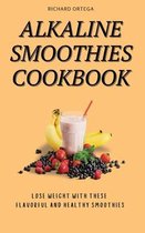 Alkaline Smoothies Cookbook