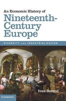 An Economic History of Nineteenth-Century Europe