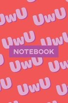 Notebook: Uwu Cuteness Overload Purple Pink Typography Meme