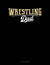 Wrestling Dad: Two Column Ledger