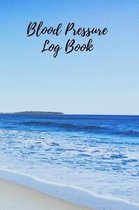 Blood Pressure Log Book: Portable 6x9 inch Daily Blood Pressure Record Book, Great Valuable Gift For Father, Mother and Friends (Beach Scenery)