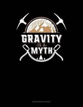 Gravity Is A Myth: Maintenance Log Book