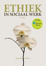 Samenvatting Ethiek in sociaal werk -  Sociaal Wetenschappelijk Kader 8: Onderwijs & Ethiek (2000SWK819) + oefenvragen met antwoorden en literatuur