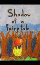Shadow of a Fairytale