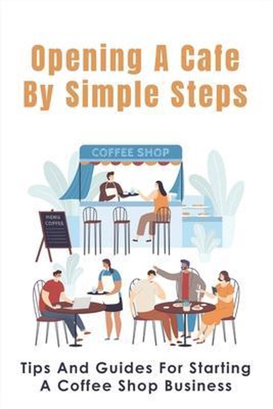 Opening A Cafe By Simple Steps - cover