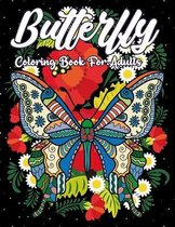 Butterfly Coloring Book for Adults: 50 Amazing Stress Relieving Butterfly Coloring Page Featuring Butterflies with Beautiful Flower an Adult Butterfly Coloring Book for Adults Relaxation