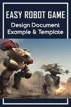 Easy Robot Game: Design Document Example & Template