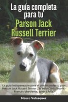 La Guía Completa Para Tu Parson Jack Russell Terrier