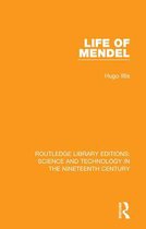 Routledge Library Editions: Science and Technology in the Nineteenth Century- Life of Mendel