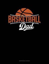 Basketball Dad: Maintenance Log Book
