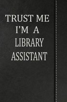 Trust Me I'm a Library Assistant: Isometric Dot Paper Drawing Notebook 120 Pages 6x9