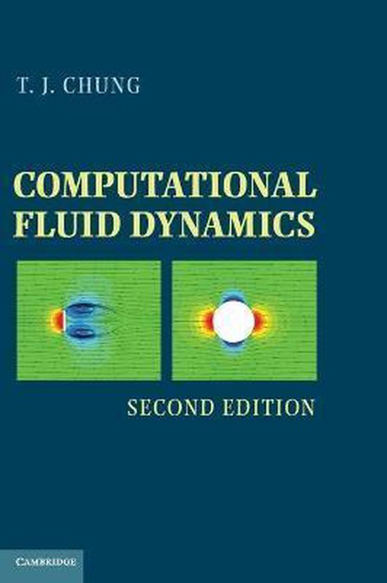 Computational Fluid Dynamics | 9780521769693 | T. J. Chung | Boeken | bol