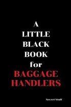 A Little Black Book: For Baggage Handlers