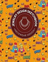 Jewelry Design Sketchbook: Neckwear Design