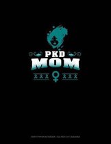 Pkd Mom: Graph Paper Notebook - 0.25 Inch (1/4'') Squares