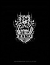 Trombones Rock the Band: Graph Paper Notebook - 0.25 Inch (1/4) Squares