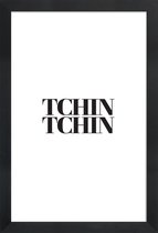 JUNIQE - Poster met houten lijst Tchin Tchin -13x18 /Wit & Zwart
