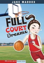 Jake Maddox Girl Sports Stories - Full Court Dreams
