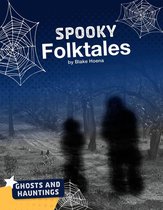 Ghosts and Hauntings - Spooky Folktales