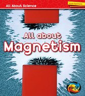 All About Science - All About Magnetism