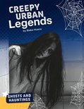 Ghosts and Hauntings - Creepy Urban Legends