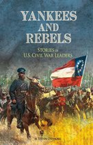 The Civil War - Yankees and Rebels