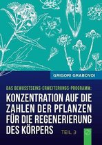 Konzentration auf die Zahlen der Pflanzen für die Regenerierung des Körpers (Buch 3)