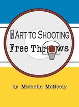 The Art To Shooting Free Throws - Girls