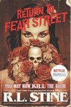 Return to Fear Street 1- You May Now Kill the Bride