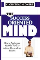 The Success Oriented Mind